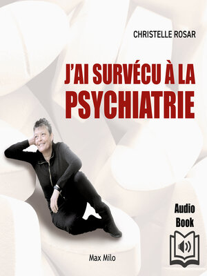 cover image of J'ai survécu à la psychiatrie